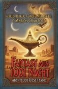 Cover-Bild zum Titel 'Fantasy aus 1001 Nacht: Abenteuer Riesenband' von 'Alfred Bekker, F. Marion Crawford, George Meredith'