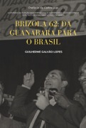 Cover-Bild zum Titel 'Brizola 62' von 'Guilherme Esteves Galvão Lopes'