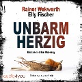 Cover-Bild zum Titel 'Unbarmherzig' von 'Elly Fischer, Rainer Werkwerth'
