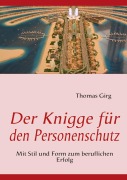 Cover-Bild zum Titel 'Der Knigge für den Personenschutz' von 'Thomas Girg'