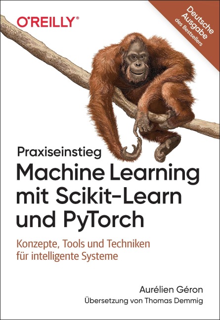 Praxiseinstieg Machine Learning mit Scikit-Learn und PyTorch - Aurélien Géron