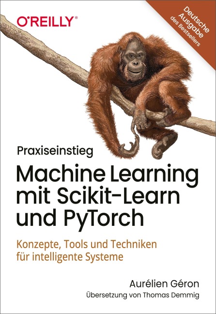Praxiseinstieg Machine Learning mit Scikit-Learn und PyTorch - Aurélien Géron