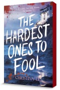 Cover-Bild zum Titel 'The Hardest Ones to Fool' von 'Christina Li'