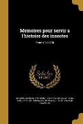 Cover-Bild zum Titel 'Memoires pour servir a l'histoire des insectes; Tome t.7 (1778)' von ''