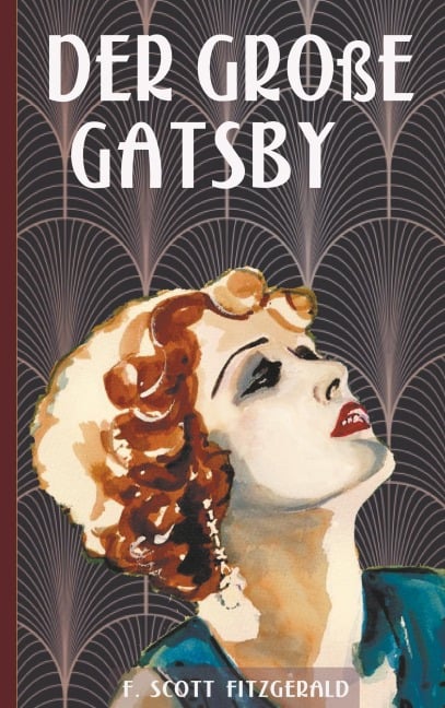 Der große Gatsby - F. Scott Fitzgerald