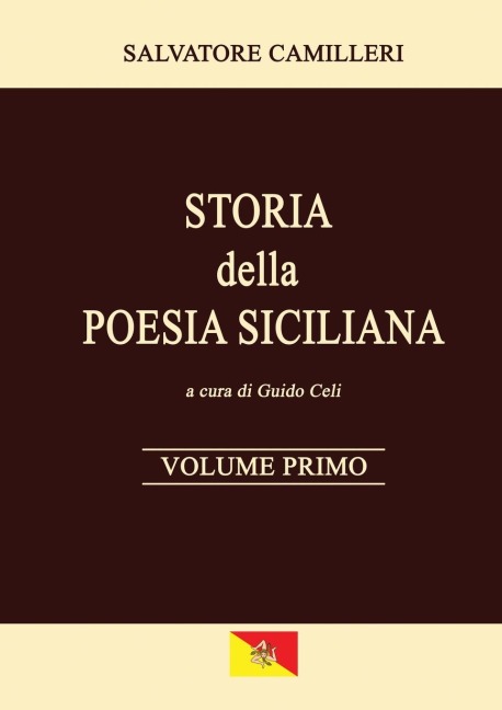 Storia della Poesia Siciliana - Volume Primo - Salvatore Camilleri, Guido Celi
