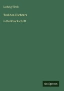 Cover-Bild zum Titel 'Tod des Dichters' von 'Ludwig Tieck'