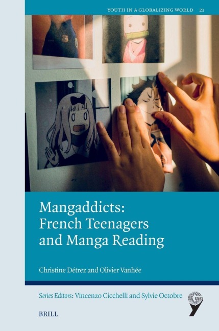 Mangaddicts: French Teenagers and Manga Reading - Christine Détrez, Olivier Vanhée