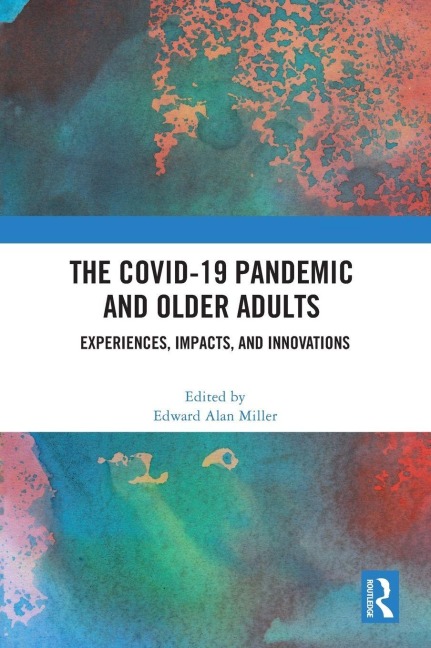 The COVID-19 Pandemic and Older Adults - 