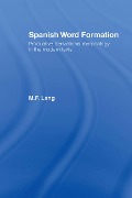 Cover-Bild zum Titel 'Spanish Word Formation' von 'M. F. Lang'