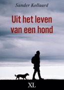 Cover-Bild zum Titel 'Uit het leven van een hond' von 'Sander Kollaard'