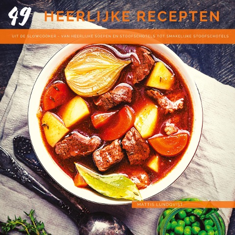 49 heerlijke recepten uit de slowcooker - Mattis Lundqvist