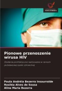 Pionowe przenoszenie wirusa HIV - Paula Andréia Bezerra Insaurralde, Rosiléa Alves de Sousa, Aline Maria Bezerra