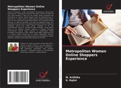 Metropolitan Women Online Shoppers Experience - M. Krithika, G. Rajini