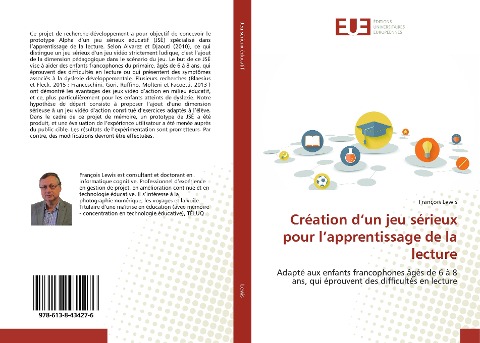 Création d¿un jeu sérieux pour l¿apprentissage de la lecture - François Lewis