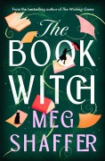 Cover-Bild zum Titel 'The Book Witch' von 'Meg Shaffer'
