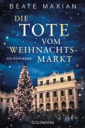Cover-Bild zum Titel 'Die Tote vom Weihnachtsmarkt' von 'Beate Maxian'