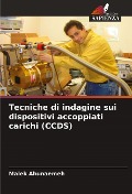 Tecniche di indagine sui dispositivi accoppiati carichi (CCDS) - Malek Abunaemeh