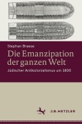 Cover-Bild zum Titel 'Die Emanzipation der ganzen Welt' von 'Stephan Braese'