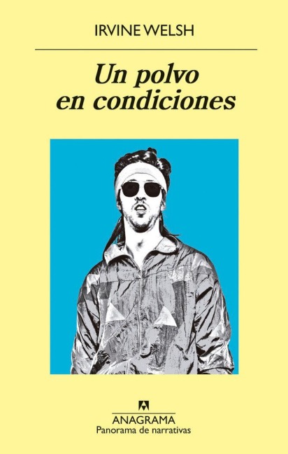 Un Polvo En Condiciones - Irvine Welsh