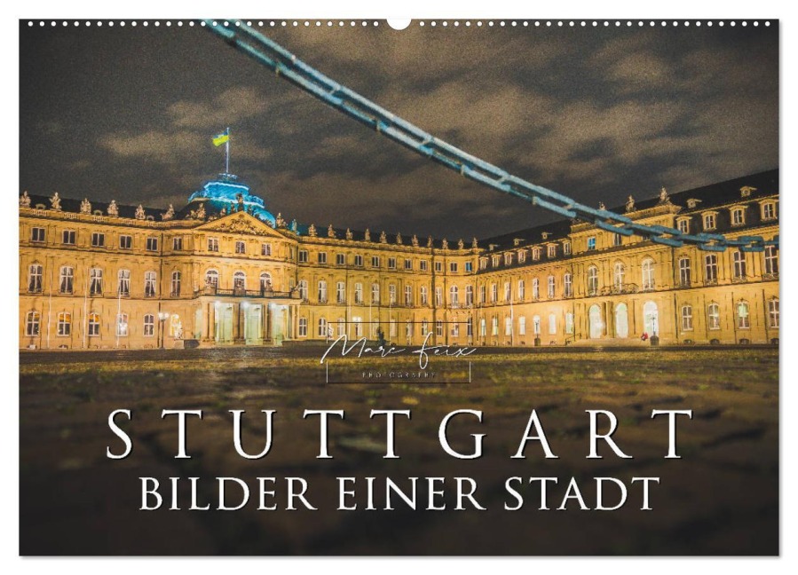 Stuttgart - Bilder einer Stadt 2026 (Wandkalender 2026 DIN A2 quer), CALVENDO Monatskalender - Marc Feix Photography