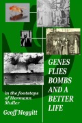 Cover-Bild zum Titel 'Genes, Flies, Bomb and a Better Life' von 'Geoff Meggitt'