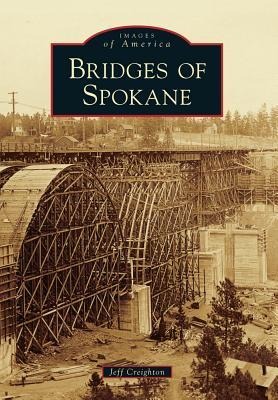 Bridges of Spokane - Jeff Creighton