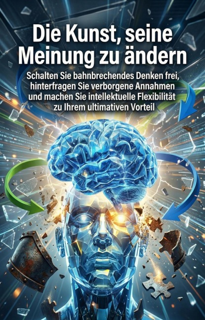 Die Kunst, seine Meinung zu ändern - Ortrud Römer