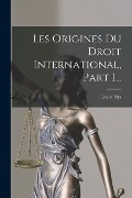Cover-Bild zum Titel 'Les Origines Du Droit International, Part 1...' von 'Ernest Nys'