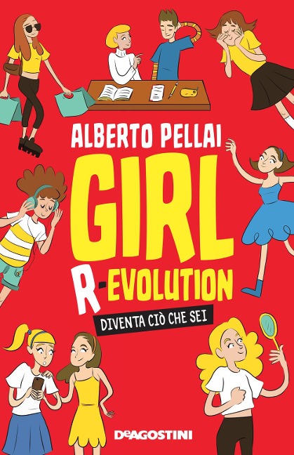 Girl r-evolution. Diventa ciò che sei - Alberto Pellai