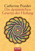 Cover-Bild zum Titel 'Die dynamischen Gesetze der Heilung' von 'Catherine Ponder'