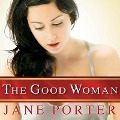 Cover-Bild zum Titel 'The Good Woman Lib/E' von 'Jane Porter'
