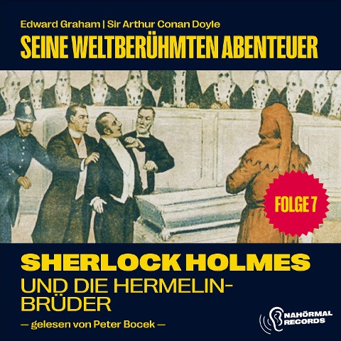 Sherlock Holmes und die Hermelinbrüder (Seine weltberühmten Abenteuer, Folge 7) - Arthur Conan Doyle, Edward Graham