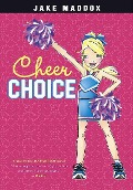 Cheer Choice - Jake Maddox