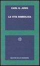 Cover-Bild zum Titel 'La vita simbolica' von 'Carl Gustav Jung'