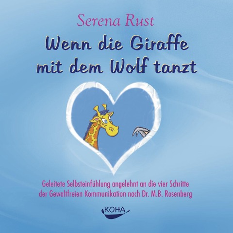 Wenn die Giraffe mit dem Wolf tanzt. Audio-CD - Serena Rust