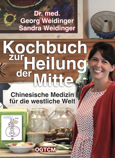 Kochbuch zur Heilung der Mitte - Georg Weidinger, Sandra Weidinger