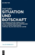 Cover-Bild zum Titel 'Situation und Botschaft' von 'Paul Galles'