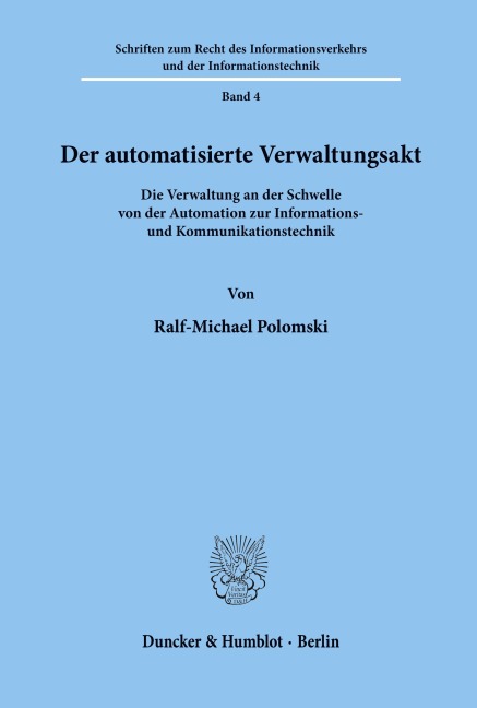 Der automatisierte Verwaltungsakt. - Ralf-Michael Polomski