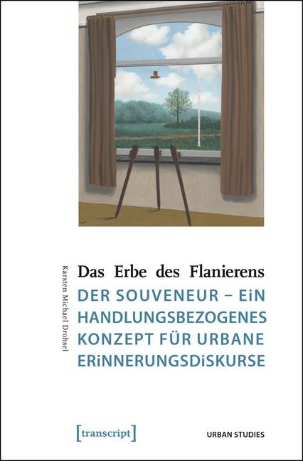 Das Erbe des Flanierens - Karsten Michael Drohsel