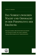 Cover-Bild zum Titel 'Das Subjekt zwischen Macht und Ohnmacht in der Perspektive der Erlösung' von 'Martin Peter Grünholz'