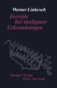 Cover-Bild zum Titel 'Ferritin bei malignen Erkrankungen' von 'W. Linkesch'