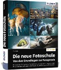 Cover-Bild zum Titel 'Die neue Fotoschule - Von den Grundlagen zur Fotopraxis' von 'Tilo Gockel'