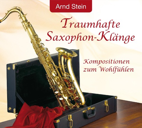 Traumhafte Saxophon-Klänge - Arnd Stein