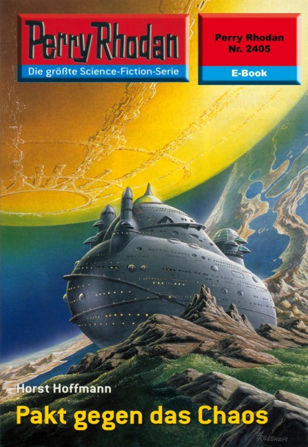 Perry Rhodan 2405: Pakt gegen das Chaos - Horst Hoffmann