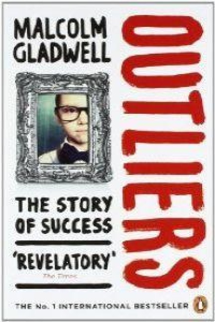 Outliers - Malcolm Gladwell