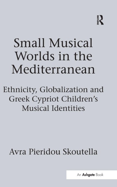 Small Musical Worlds in the Mediterranean - Avra Pieridou Skoutella