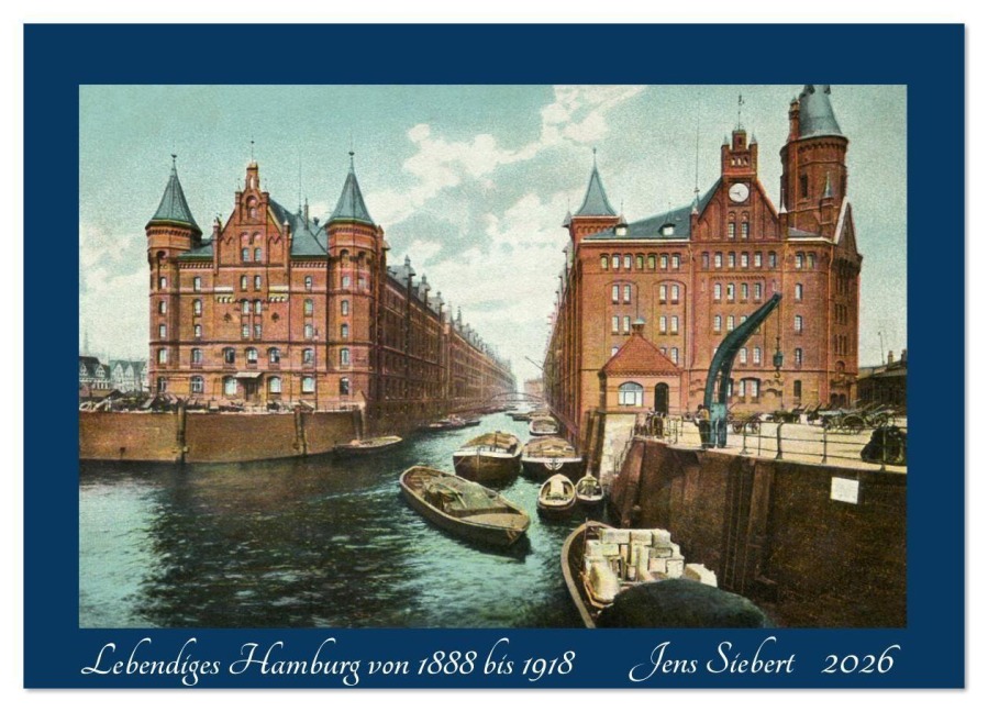 Lebendiges Hamburg von 1888 bis 1918 (Wandkalender 2026 DIN A4 quer), CALVENDO Monatskalender - Jens Siebert