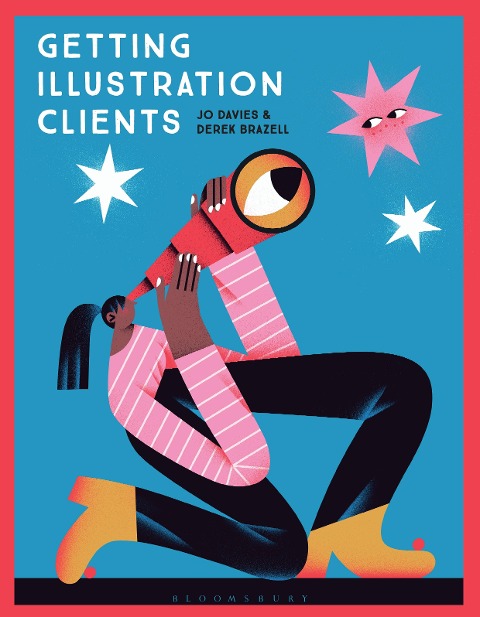 Getting Illustration Clients - Jo Davies, Derek Brazell