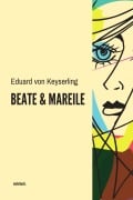 Cover-Bild zum Titel 'Beate und Mareile' von 'Eduard Von Keyserling'